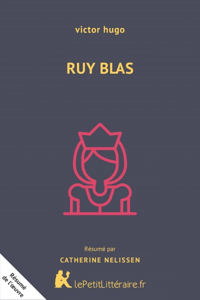 Résumé du livre :  Ruy Blas